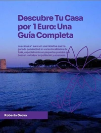 Descubre Tu Casa por 1 Euro: Una Guía Completa