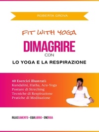  Roberta Grova - Dimagrire con lo Yoga e la Respirazione.