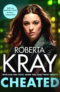 Roberta Kray - Cheated - the brand-new gritty and unputdownable gangland crime novel.