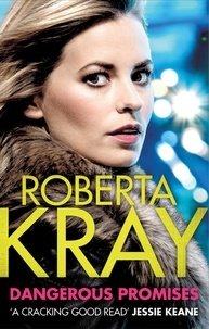 Roberta Kray - Dangerous Promises.