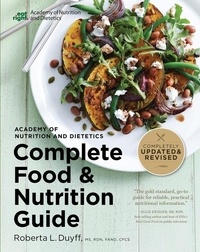 Roberta Larson Duyff - Academy Of Nutrition And Dietetics Complete Food And Nutrition Guide, 5th Ed.