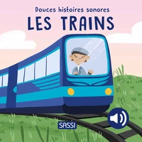 Douces histoires sonores - Les trains