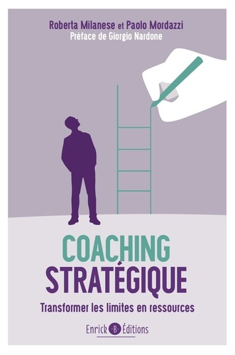 Coaching stratégique. Transformer les limites en ressources