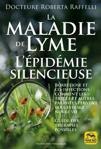 La maladie de Lyme : l'épidemie silencieuse