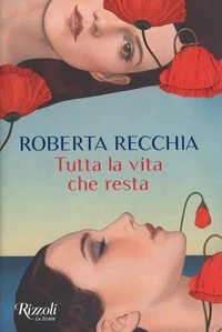 Tutta la vita che resta