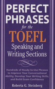 Roberta Steinberg - Perfect Phrases for the TOEFL - Speaking and Writing Sections.