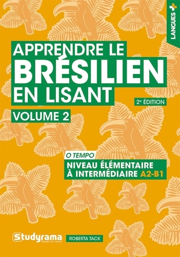 Apprendre le brésilien en lisant. Volume 2, O tempo 2e édition revue et corrigée