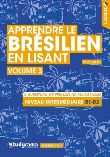 Apprendre le brésilien en lisant. Volume 3 A aventura de Fernão de Magalhães 3e édition