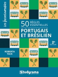 Roberta Tack - Portugais-brésilien - 50 règles essentielles.