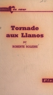 Roberte Roleine et Sabine Berritz - Tornade aux Llanos - Qui vivra verra.