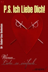 P.S. Ich Liebe Dich: Wenn Liebe So Einfach Wäre