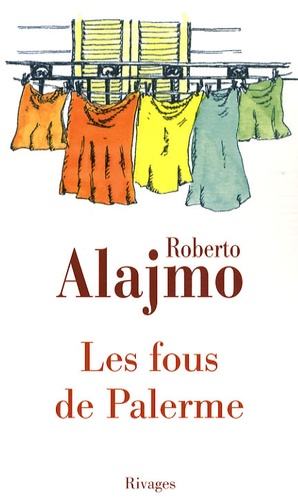 Roberto Alajmo - Les fous de Palerme - Histoires courtes excentriques et illustrées.