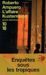 Roberto Ampuero - L'affaire Kustermann.