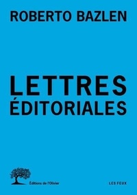 Roberto Bazlen - Lettres éditoriales.
