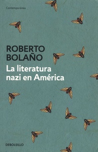 Roberto Bolaño - La literatura nazi en América.
