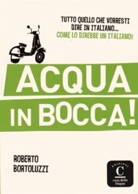 Roberto Bortoluzzi - Acqua in bocca !.