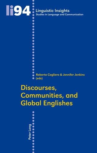 Roberto Cagliero et Jennifer Jenkins - Discourses, Communities, and Global Englishes.