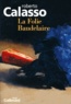 Roberto Calasso - La folie Baudelaire.