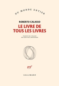 Roberto Calasso - Le livre de tous les livres.