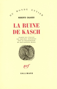 Roberto Calasso - Ruine De Kasch.
