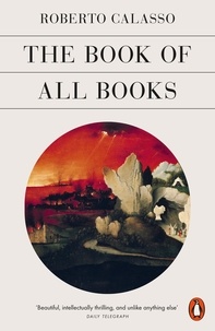 Roberto Calasso et Tim Parks - The Book of All Books.
