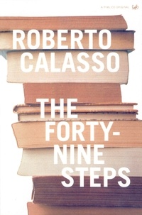Roberto Calasso - The Forty-Nine Steps.