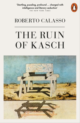 Roberto Calasso et Richard Dixon - The Ruin of Kasch.