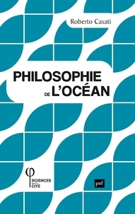 Roberto Casati - Philosophie de l'ocean.