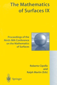 Roberto Cipolla et Ralph-G Martin - The Mathematics of Surfaces. - Tome 9, Proceedings of the Ninth IMA Conference on the Mathematics of Surfaces.