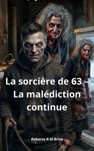 LA SORCIÈRE DE 63: LA MALÉDICTION CONTINUE