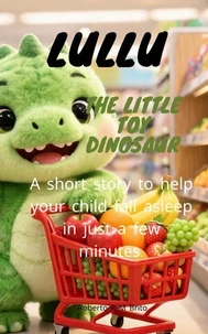 LULLU: The Little Toy Dinosaur