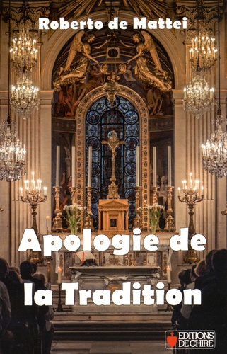 Roberto De Mattei - Apologie de la tradition - Postface à Vatican II : une histoire à écrire.
