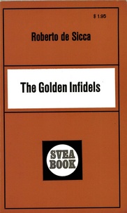 Roberto De Sicca - The Golden Infidels.