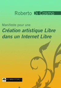 Manifeste pour une création artistique libre dans un internet libre