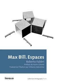 Roberto Fabbri - Max Bill - Espaces.
