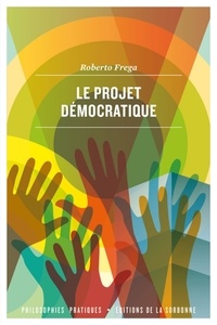 Ebooks téléchargement gratuit en anglais Le projet démocratique  - Une approche pragmatiste DJVU RTF iBook par Roberto Frega