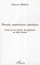 Roberto Frega - Pensée, expérience, pratique - Essai sur la théorie du jugement de John Dewey.