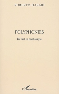 Roberto Harari - Polyphonies - De l'art en psychanalyse.