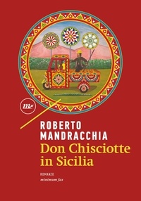 Roberto Mandracchia - Don Chisciotte in Sicilia.