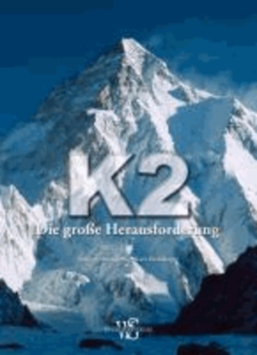 Roberto Mantovani et Kurt Diemberger - K2 - Die große Herausforderung.