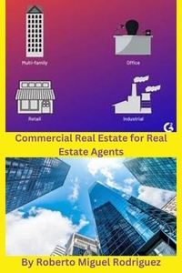  Roberto Miguel Rodriguez - Commercial Real Estate for Real Estate Agents.