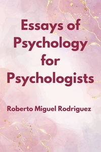  Roberto Miguel Rodriguez - Essays of Psychology for Psychologists.