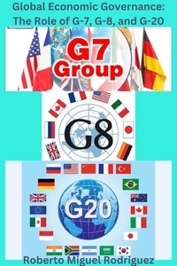  Roberto Miguel Rodriguez - Global Governance: The Role of G-7, G-8, and G-20.