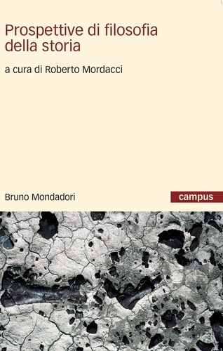 Roberto Mordacci - Prospettive di filosofia della storia.