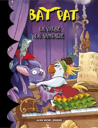 Roberto Pavanello - Bat Pat Tome 4 : La valse du vampire.