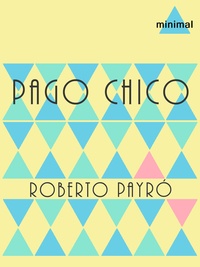 Roberto Payró - Pago Chico.