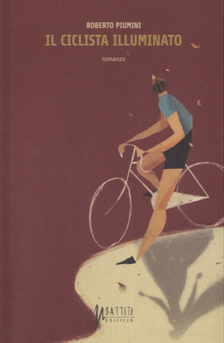 Roberto Piumini - Il ciclista illuminato.