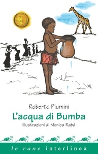 Roberto Piumini et Monica Rabà - L'acqua di Bumba.
