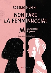 Roberto Piumini - Non fare la femminuccia! - Abbasso gli stereotipi di genere.
