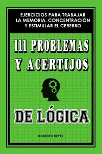  Roberto Reyes - 111 problemas y acertijos de lógica.